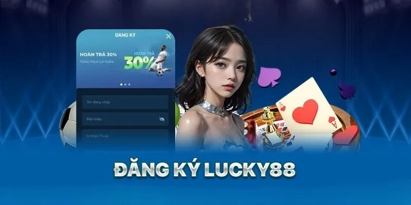 Lợi Ích Của Việc Đăng Ký lucky88 