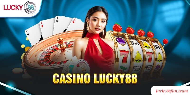 Giới thiệu lucky88 – Thiên đường cờ bạc